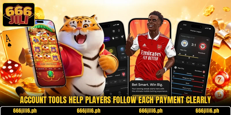 Account tools help players follow each payment clearly