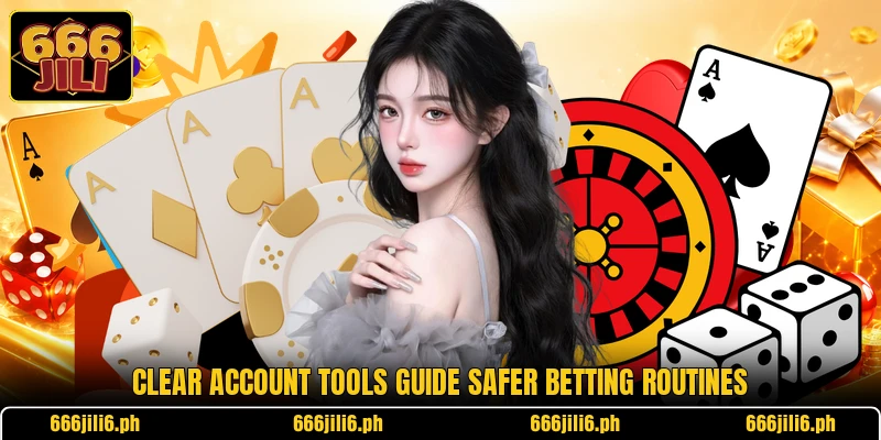Clear account tools guide safer betting routines
