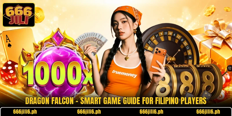 Dragon Falcon - Smart Game Guide For Filipino Players Dragon Falcon - Smart Game Guide For Filipino Players