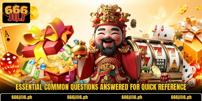 Essential common questions answered for quick reference Essential common questions answered for quick reference