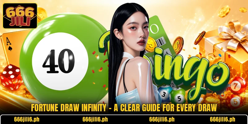 Fortune Draw Infinity - A Clear Guide For Every Draw Fortune Draw Infinity - A Clear Guide For Every Draw