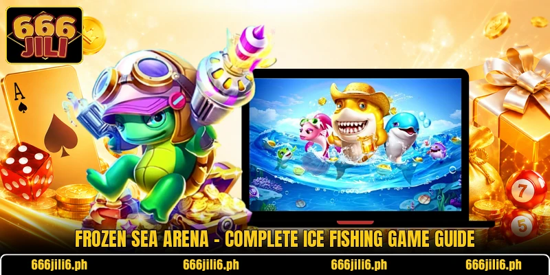 Frozen Sea Arena - Complete Ice Fishing Game Guide Frozen Sea Arena - Complete Ice Fishing Game Guide