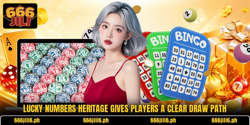 Lucky Numbers Heritage gives players a clear draw path Lucky Numbers Heritage gives players a clear draw path
