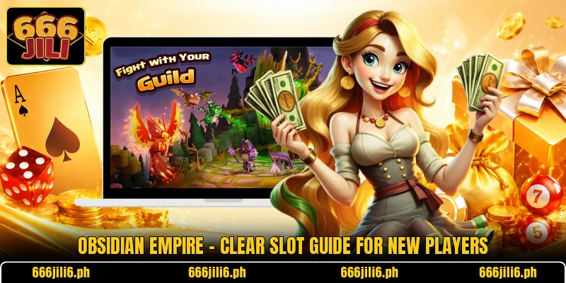 Obsidian Empire - Clear Slot Guide For New Players Obsidian Empire - Clear Slot Guide For New Players